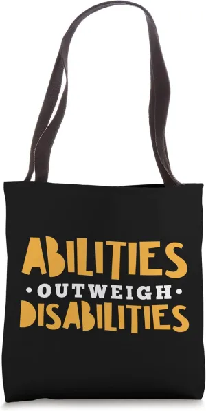 Abilities Outweigh Disabilities Tote Bag