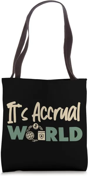 Accountant Bookkeeper Accounting Pun It's Accrual World Tote Bag