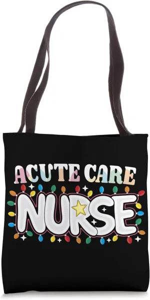 Acute Care Nurse Christmas Critical Care Nursing NP RN Crew Tote Bag