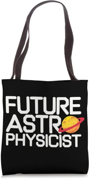 Astrophysics Student Astronomy Space Astrophysicist Tote Bag