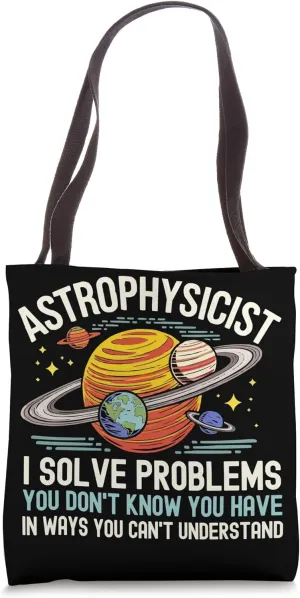 Astrophysics Student Astronomy Space Astrophysicist Tote Bag