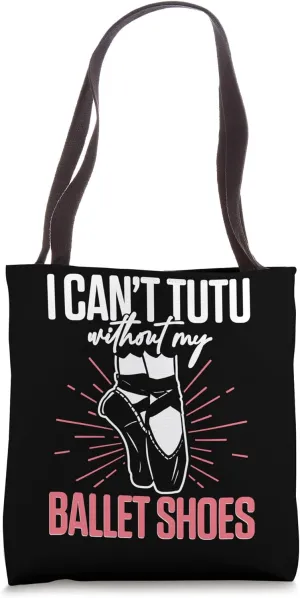 Ballet Ballerina Dancing Pointe Shoes Pirouette Women Kids Tote Bag