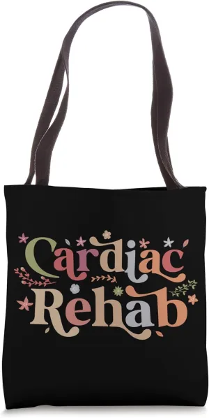 Cardiac Rehab Cardiac Rehabilitation Cardiac Rehab Nurse Tote Bag