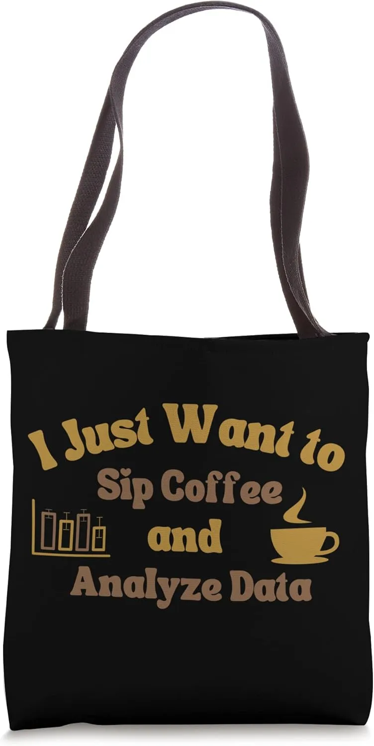 Coffee And Analyze Data - Data Scientist, Funny Data Analyst Tote Bag