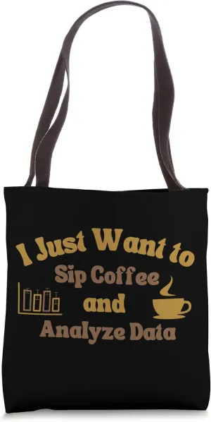 Coffee And Analyze Data - Data Scientist, Funny Data Analyst Tote Bag