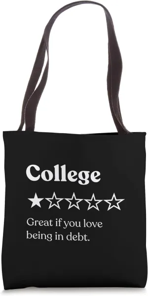 College One Star Student Debt, Funny College Dropout Tote Bag