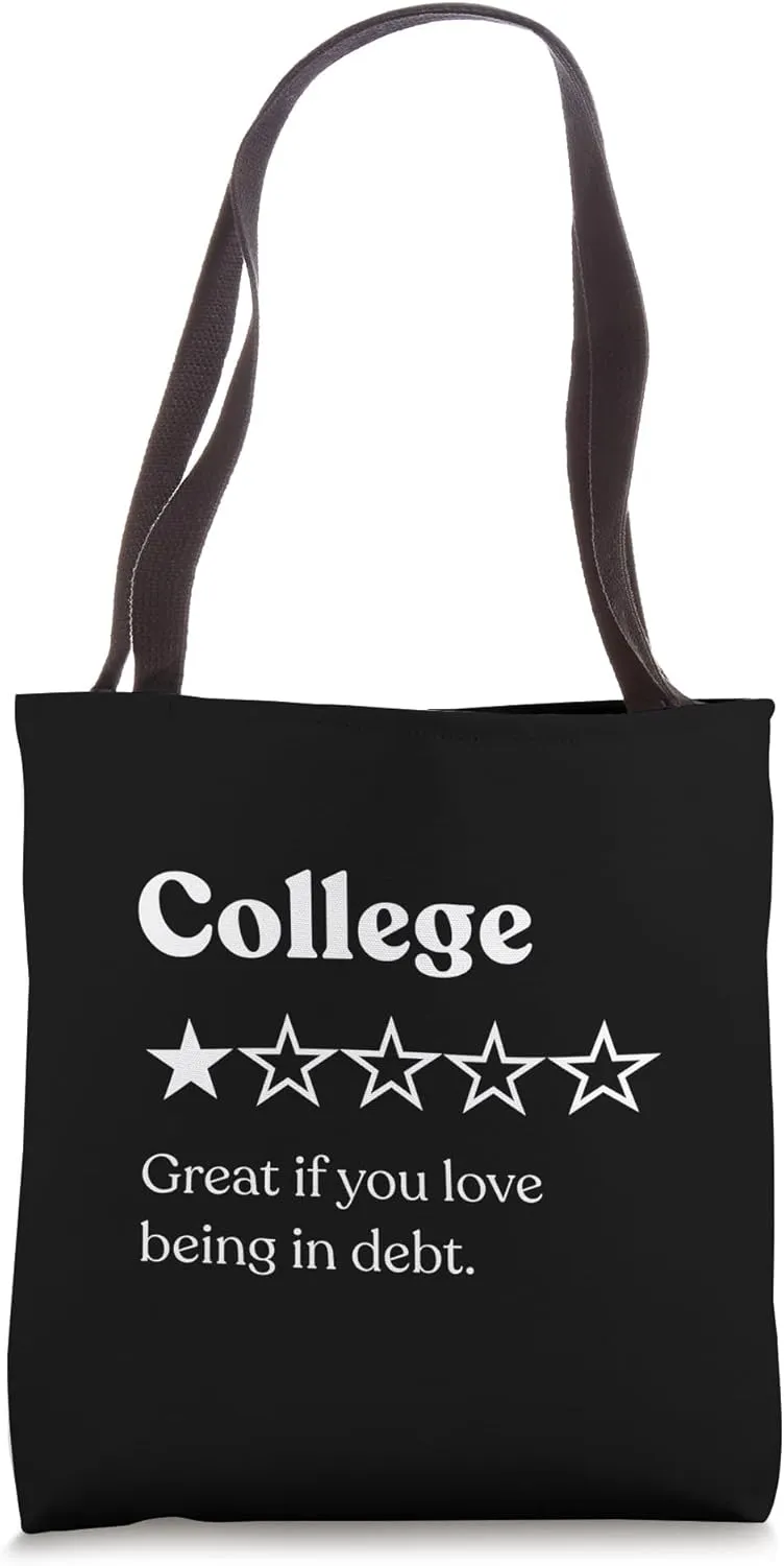 College One Star Student Debt, Funny College Dropout Tote Bag