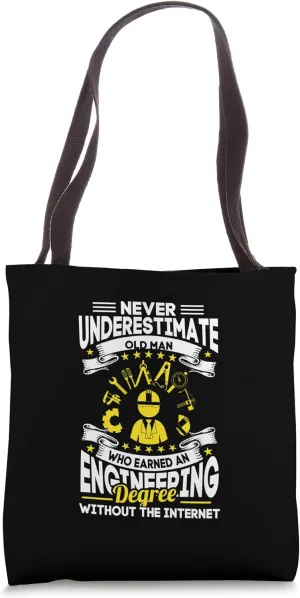 Engineering Never Under Estimate Old Man Funny Tote Bag