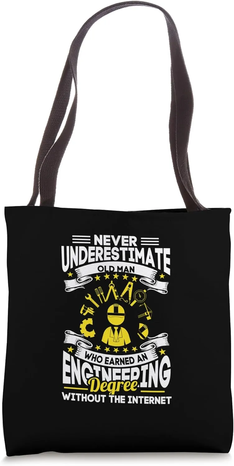 Engineering Never Under Estimate Old Man Funny Tote Bag