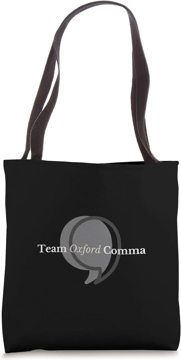 English Teacher Correcting Your Grammar: Team Oxford Comma Tote Bag