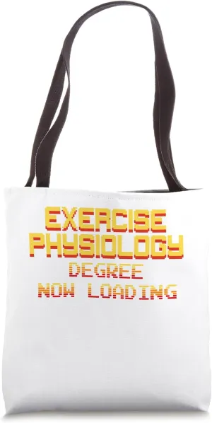 Exercise Physiology Degree Now Loading, Please Wait... Tote Bag