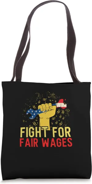 Fair Wages Labor Rights Income Inequality Tote Bag