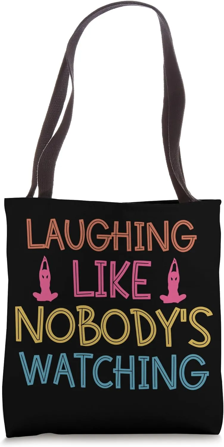 Fun Laughter Yoga Laughing Like Nobody's Watching Tote Bag