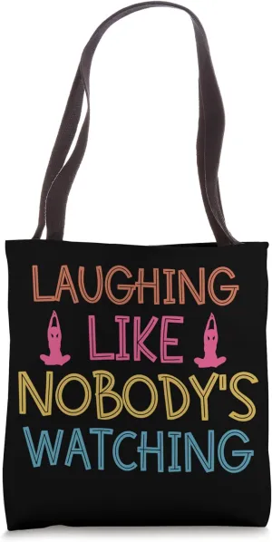 Fun Laughter Yoga Laughing Like Nobody's Watching Tote Bag