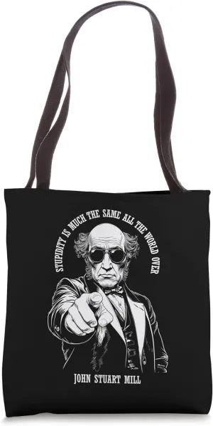 Funny Economics John Stuart Mill Economist Stupidity Quote Tote Bag