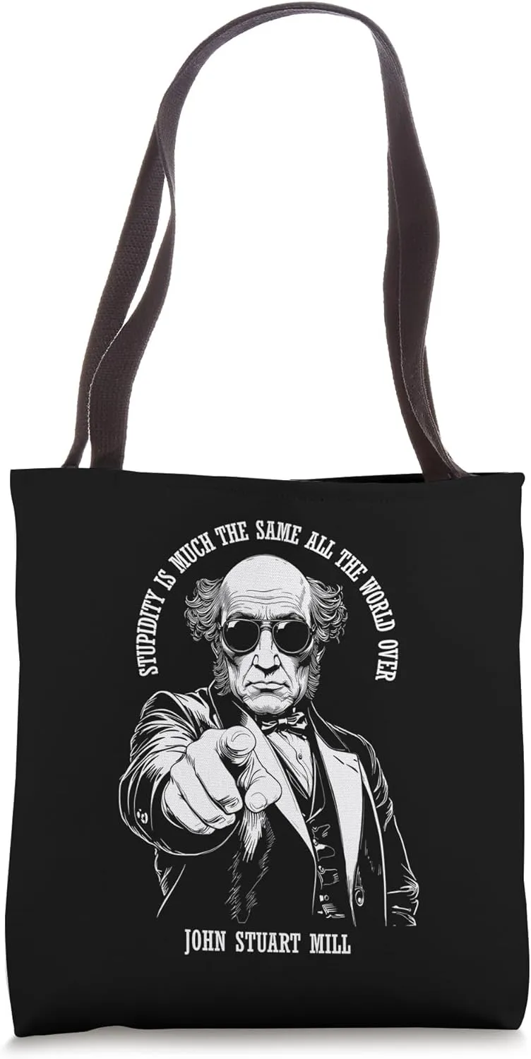 Funny Economics John Stuart Mill Economist Stupidity Quote Tote Bag