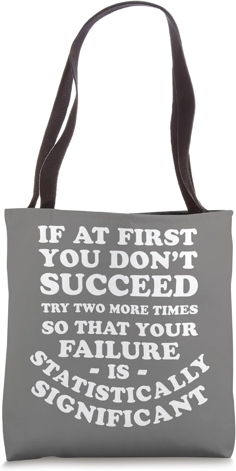 Funny Statistics Quote - Statistically Significant Tote Bag