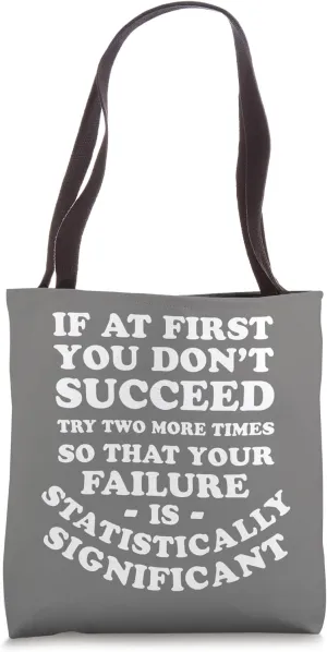 Funny Statistics Quote - Statistically Significant Tote Bag