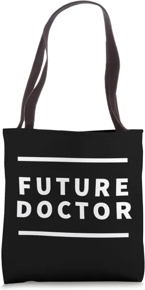 Future Doctor - Future MD, Preliminary Exam Passed, PhD Tote Bag