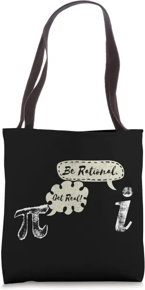 Get Real Be Rational Fun Nerd Geek Math Lover Pi Tote Bag