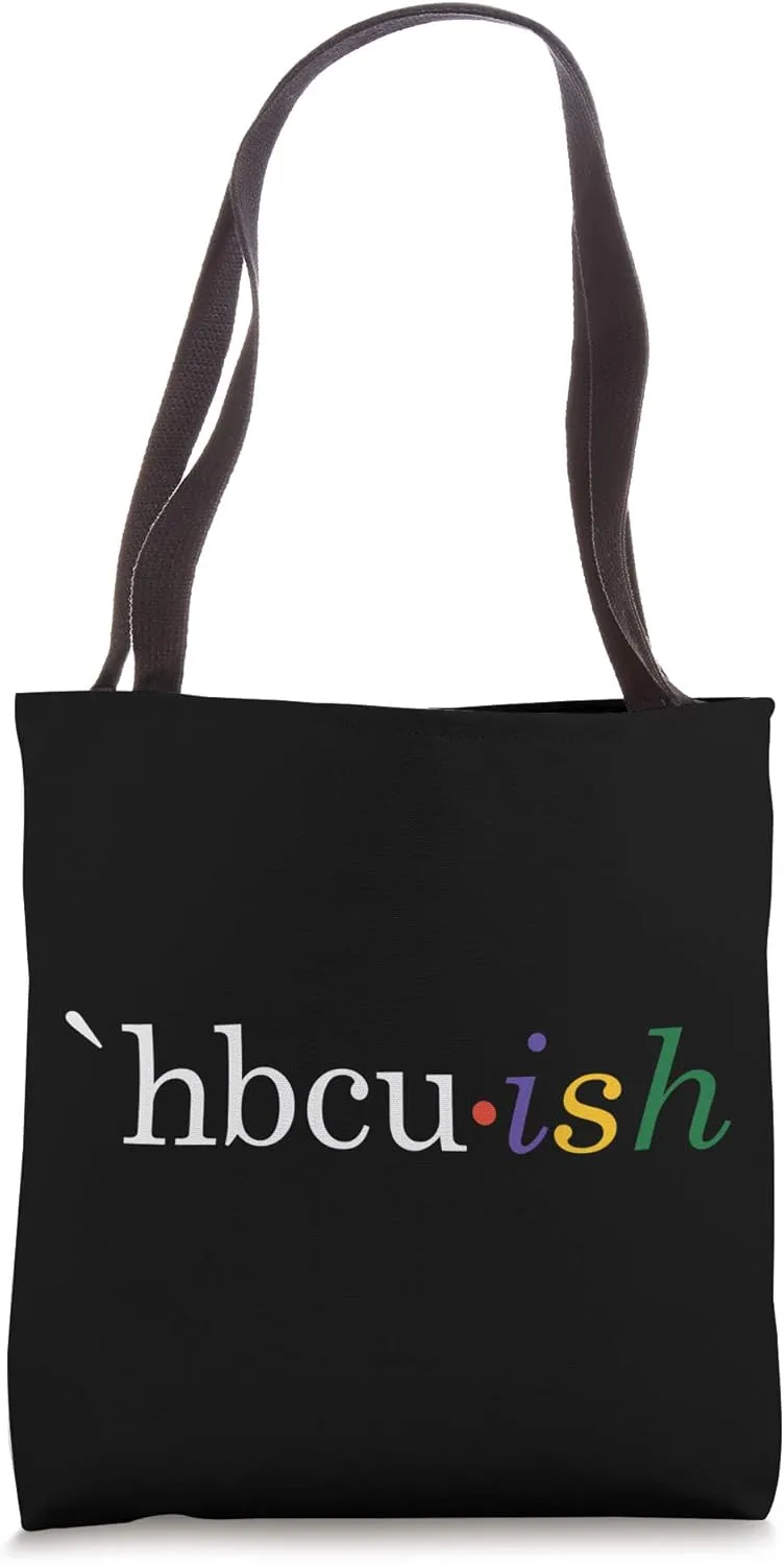 Historically Black College and University HBCU ish Student Tote Bag