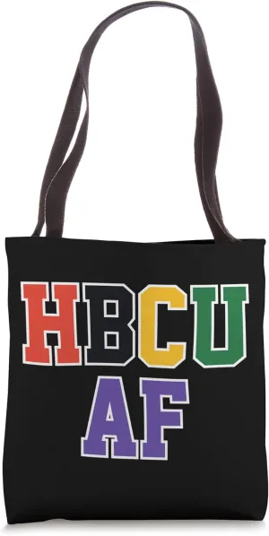 Historically Black College and University Student HBCU AF Tote Bag