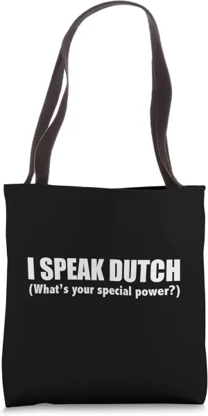 I Speak Dutch What's Your Special Power Bilingual Tote Bag