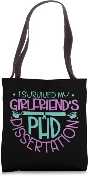 I survived my girlfriend's PhD dissertation Tote Bag
