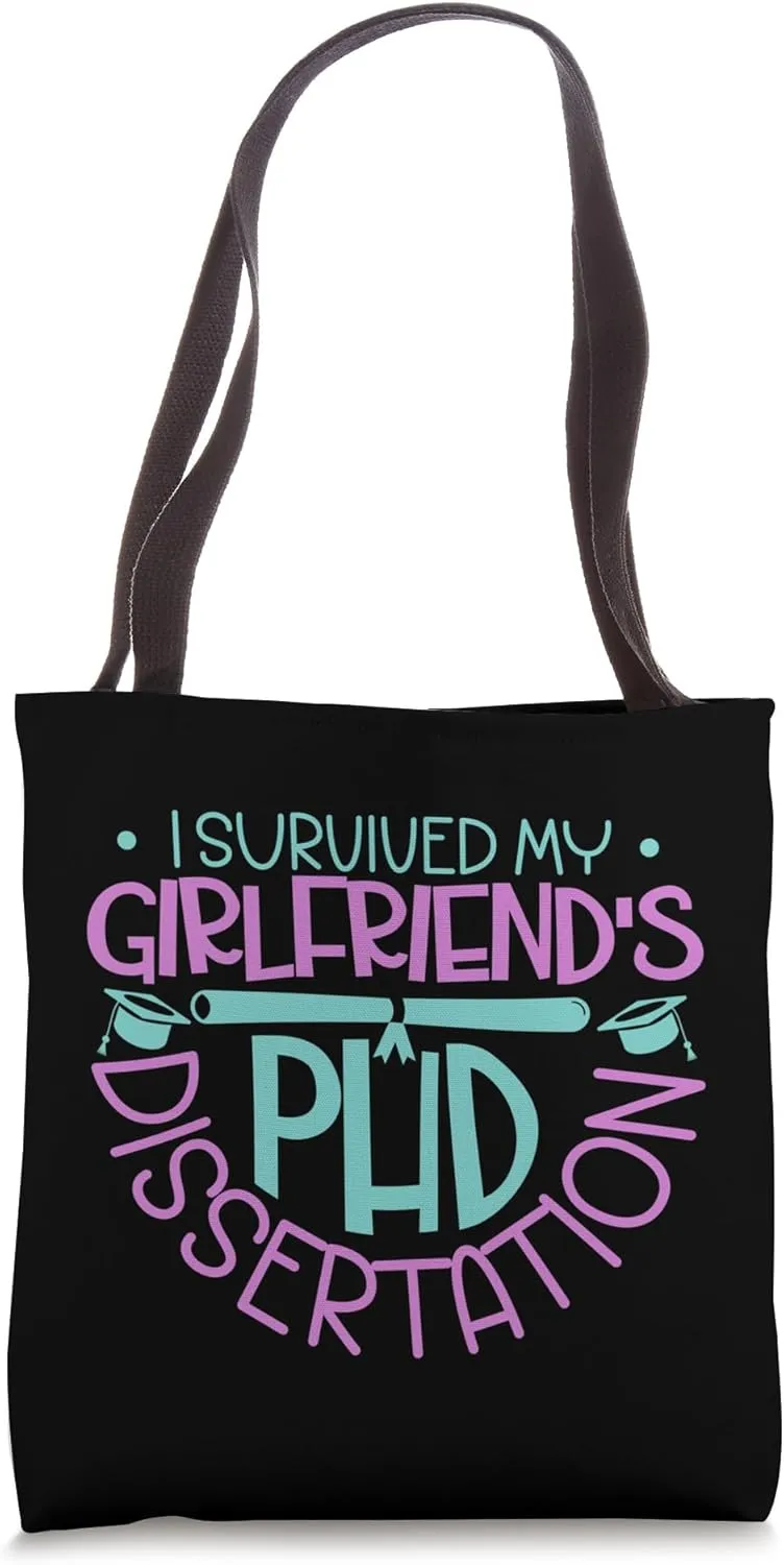 I survived my girlfriend's PhD dissertation Tote Bag