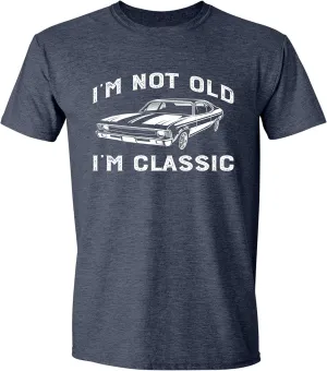 I'm Not Old I'm Classic Funny Car Graphic T-Shirt for Mens Womens Short Sleeve T Shirt