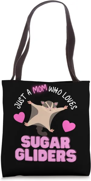 Just A Mom Who Loves Sugar Gliders Cute Moms Sugar Glider Tote Bag