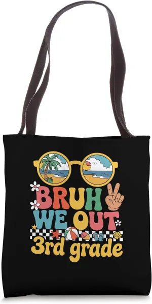 Last Day of School 3rd Third Grade Bruh We Out 3rd Graders Tote Bag