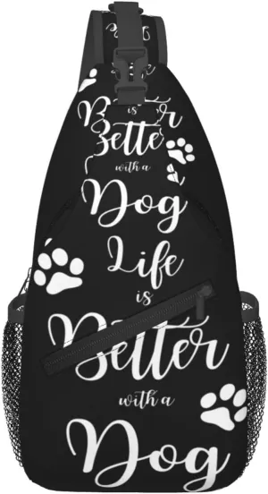 Life Is Better With A Dog Crossbody Bag Cross Chest Bag Adjustable Sling Backpack Sports Gym Shoulder Bags Travel Cycling Daypack Diagonally Casual Rucksack