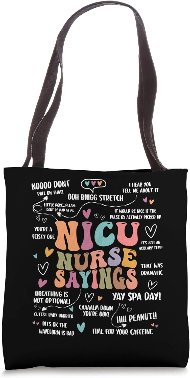 NICU Nurse Sayings Nursing Student Nicu RN Tote Bag