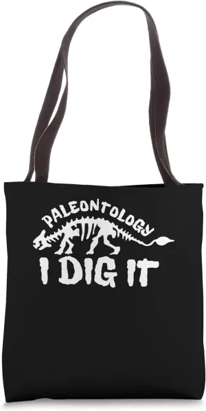 Paleontology I Dig It Paleontologist Dinosaur Bones Tote Bag