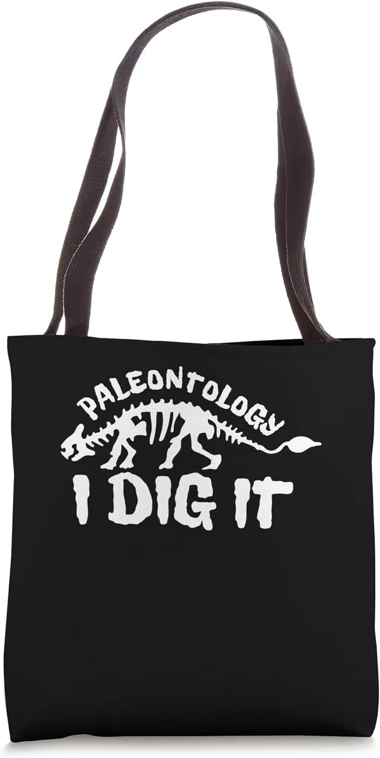 Paleontology I Dig It Paleontologist Dinosaur Bones Tote Bag