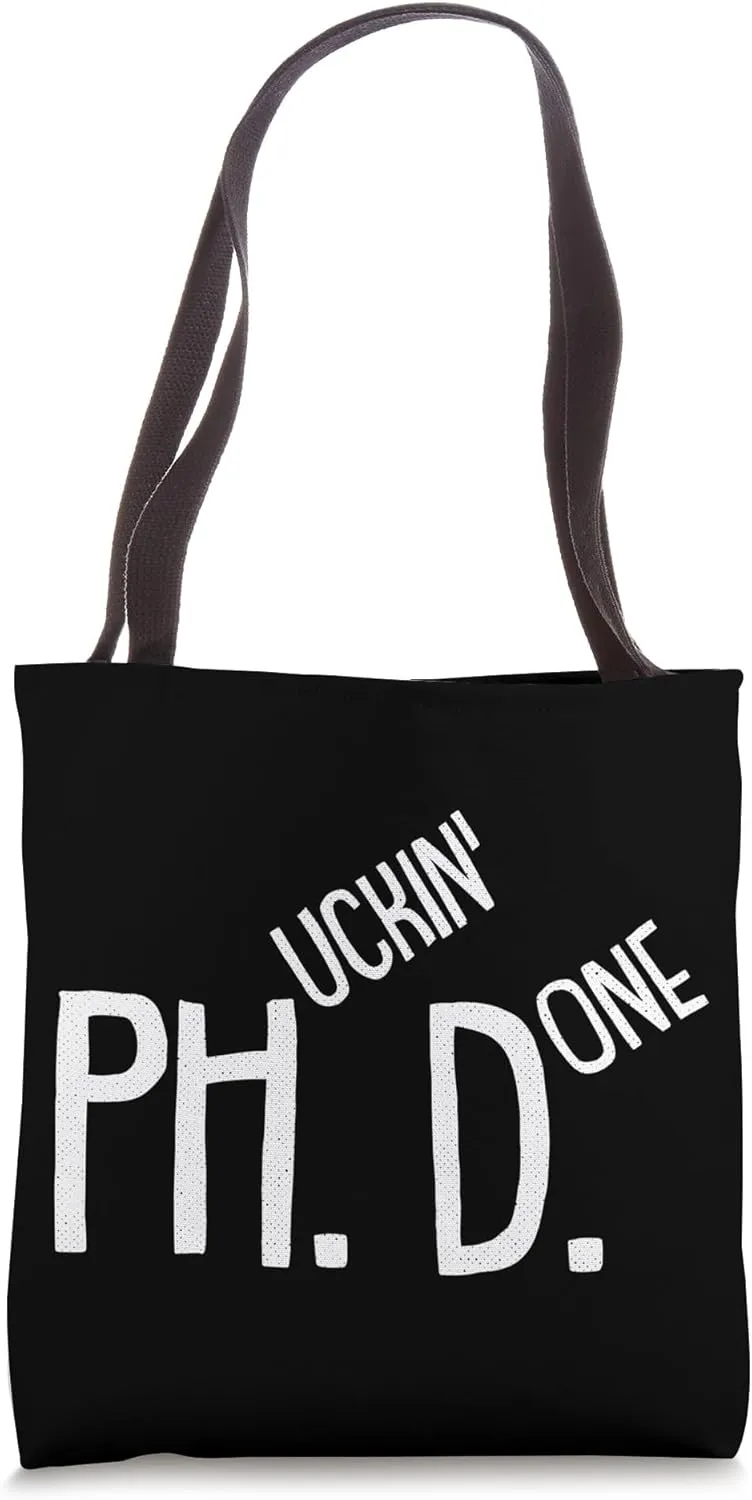 Phucking Done PHD Funny PH.D Grad Candidate Student Gift Tote Bag
