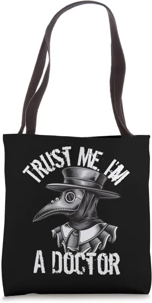 Plague Doctor Trust Me I'm a Doctor Gothic Medieval Medicine Tote Bag