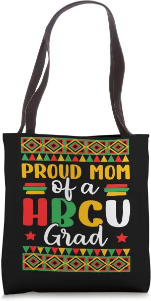 Proud Mom of a HBCU Grad Melanin Mother Tote Bag