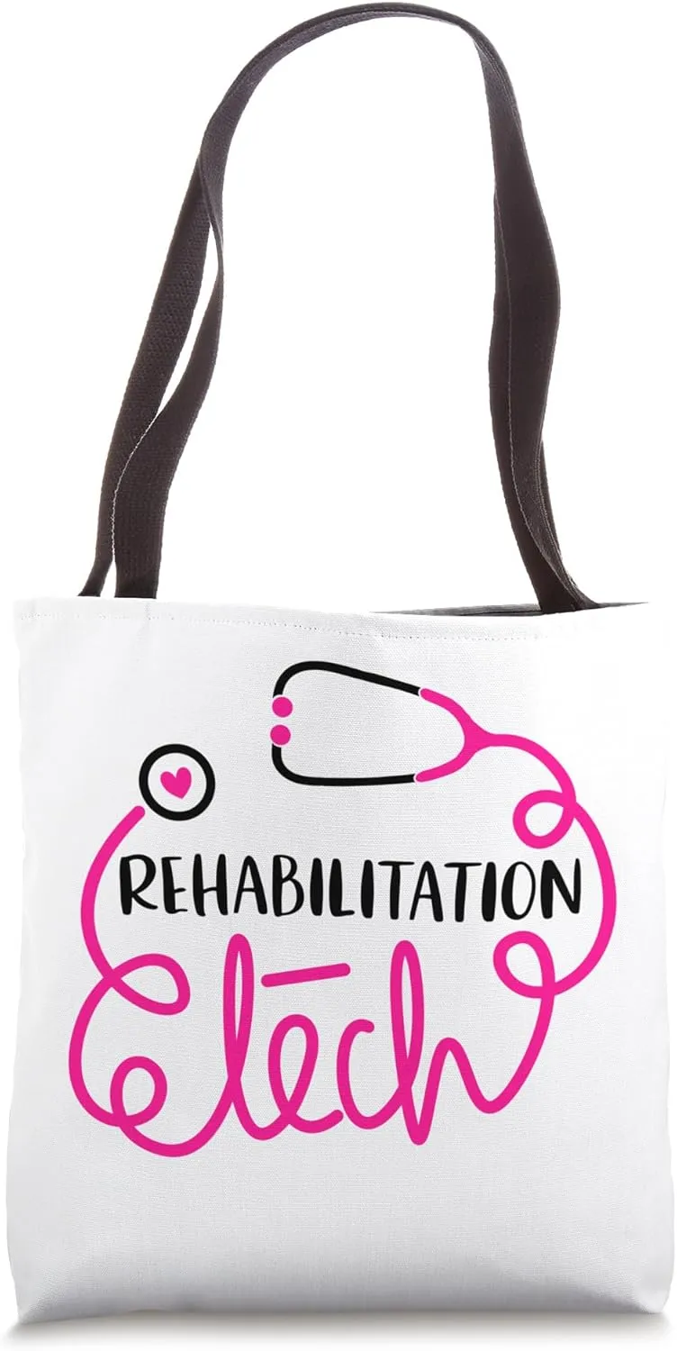 Rehab Technologists Technicians Rehabilitation Tech Tote Bag