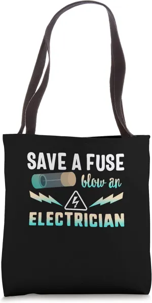Save a Fuse Blow an Electrician Dad Gift Electrical Engineer Tote Bag