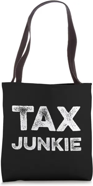 Tax Junkie CPA IRS Accounting Funny Accountant Income Taxes Tote Bag