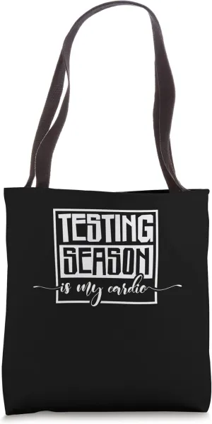 Testing Season Is My Cardio, School Examination Principal Tote Bag