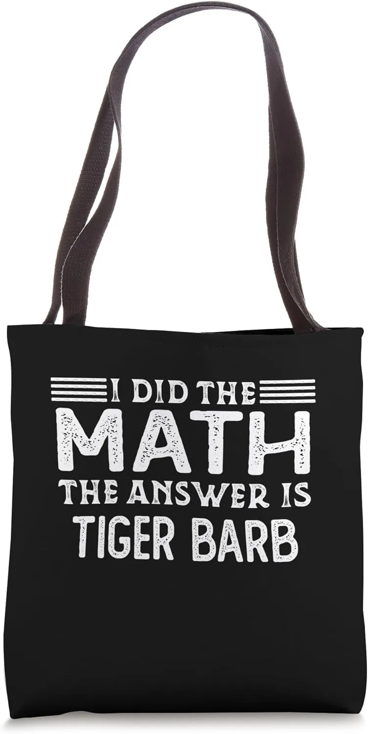 The Answer Is Tiger Barb Funny Math Teacher Student Tote Bag