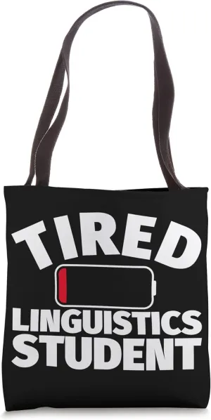 Tired Linguistics student Tote Bag