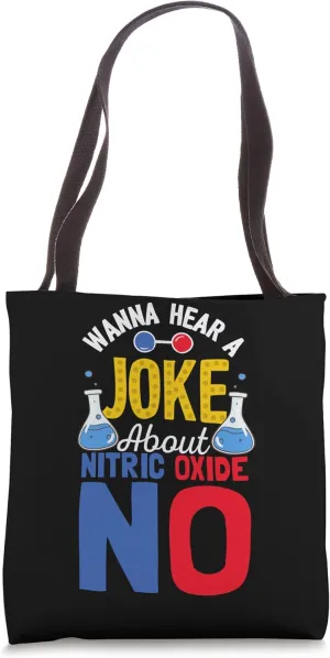 Wanna Hear A Joke About Nitric Oxide NO - Science Tote Bag